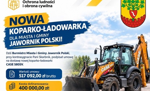 Grafika informująca o zakupie nowej koparko-ładowarki CASE 580SV dla Miasta i Gminy Jawornik Polski. Na grafice przedstawiono koparko-ładowarkę oraz logo programu Ochrona Ludności i Obrona Cywilna. Podano wartość umowy 517 092,00 zł brutto oraz kwotę dofinansowania 400 000,00 zł. W prawym górnym rogu pozostawiono miejsce na herb Miasta i Gminy Jawornik Polski. Na dole grafiki wskazano Wojewodę Podkarpackiego.