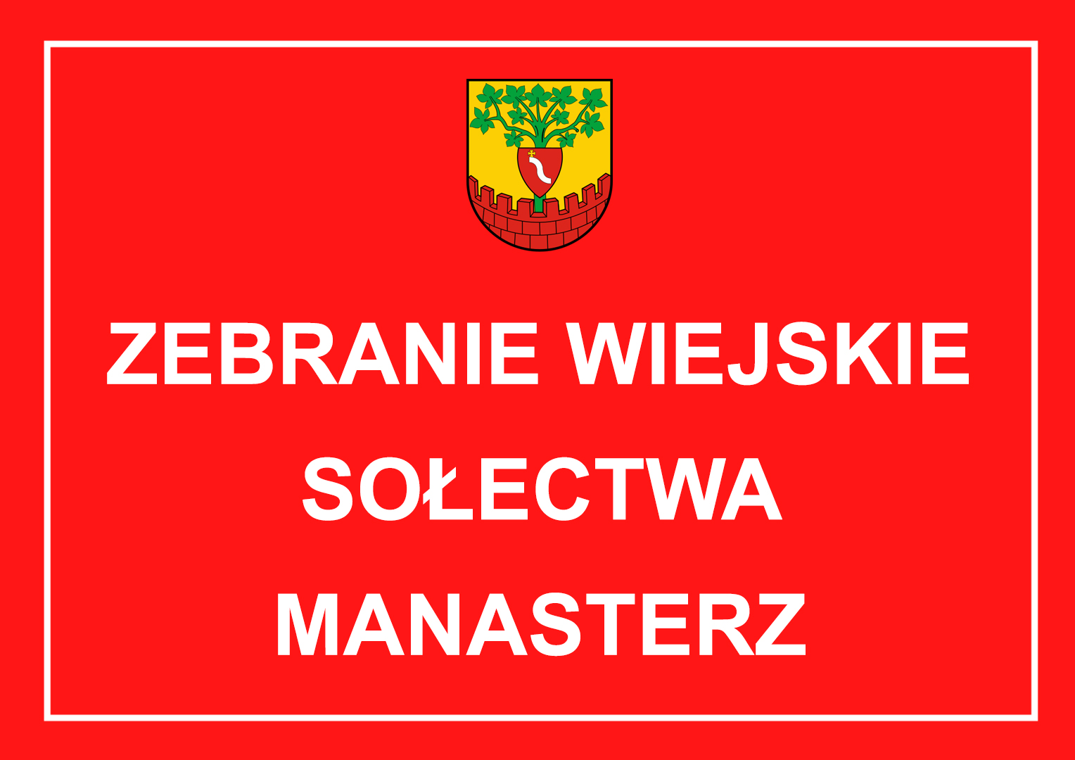 Read more about the article Zebranie Wiejskie Sołectwa Manasterz